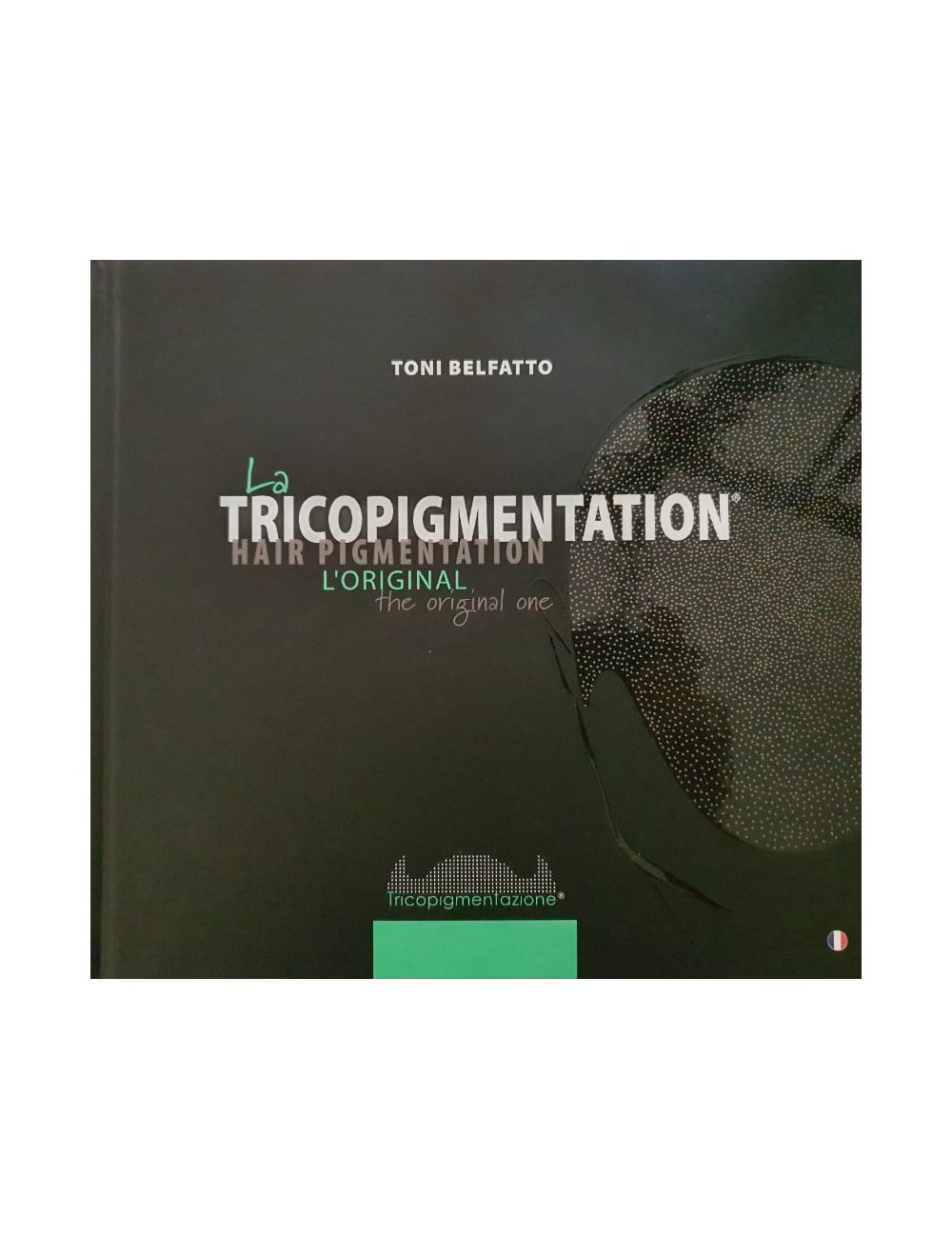 Livre professionnel – tricopigmentation® | toni belfatto - 